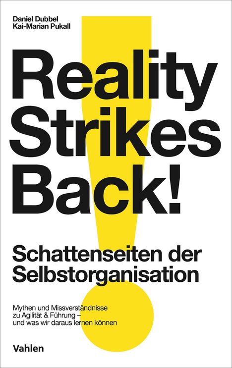 "Reality Strikes Back! Schattenseiten der Selbstorganisation" groß auf weißem Hintergrund, gelbes Ausrufezeichen.