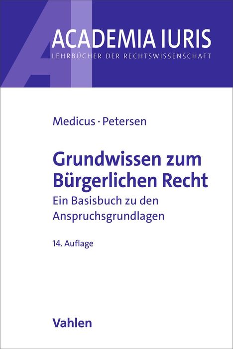 "Grundwissen zum Bürgerlichen Recht", 14. Auflage von Medicus, Petersen. Blaues, schlichtes Cover mit Verlagslogo Vahlen.