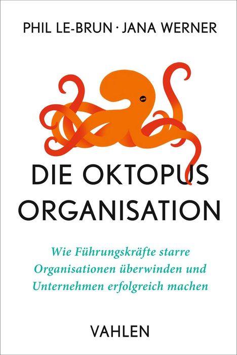 Titel: "DIE OKTOPUS ORGANISATION". Autoren: Phil Le-Brun, Jana Werner. Illustration: Ein orangefarbener Oktopus.