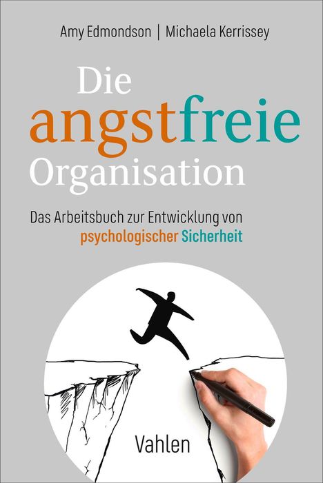 "Die angstfreie Organisation" – Hand zeichnet Brückensprung in Schlucht.