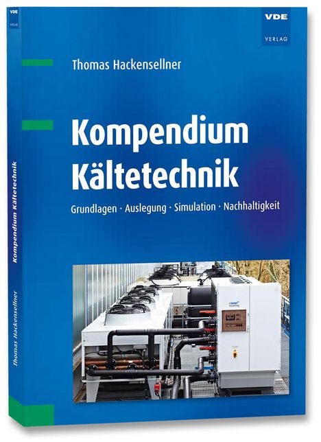 Thomas Hackensellner: Kompendium Kältetechnik, Buch