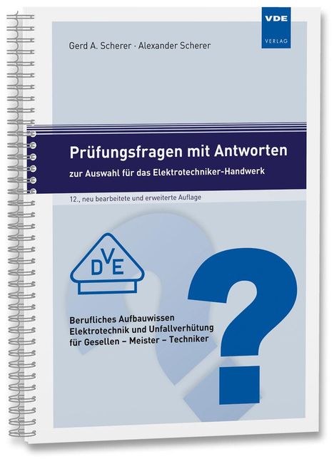 Alexander Scherer: Prüfungsfragen mit Antworten zur Auswahl für das Elektrotechniker-Handwerk, Buch