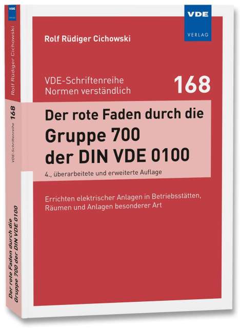 Rolf Rüdiger Cichowski: Der rote Faden durch die Gruppe 700 der DIN VDE 0100, Buch