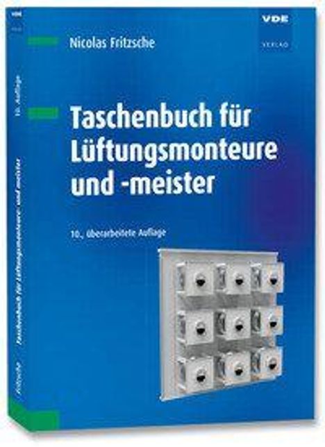 "Nicolas Fritzsche: Taschenbuch für Lüftungsmonteure und -meister, 10. überarbeitete Auflage. Buchcover mit Lüftungsanlage."