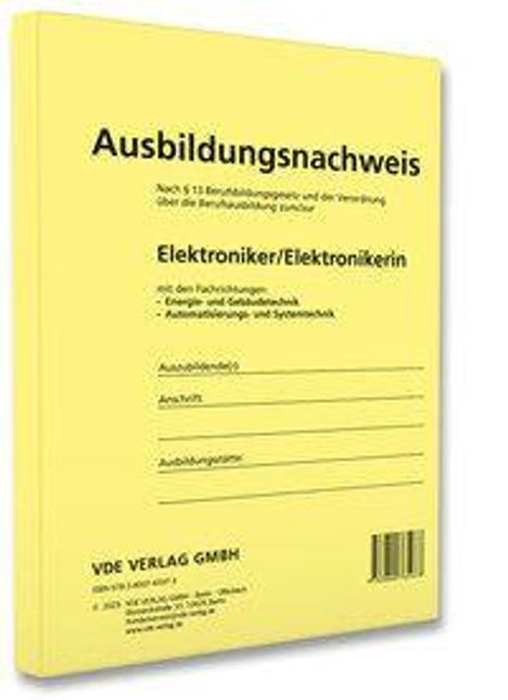 Gelbes Heft mit "Ausbildungsnachweis" und "Elektroniker/Elektronikerin". VDE Verlag GmbH am unteren Rand.