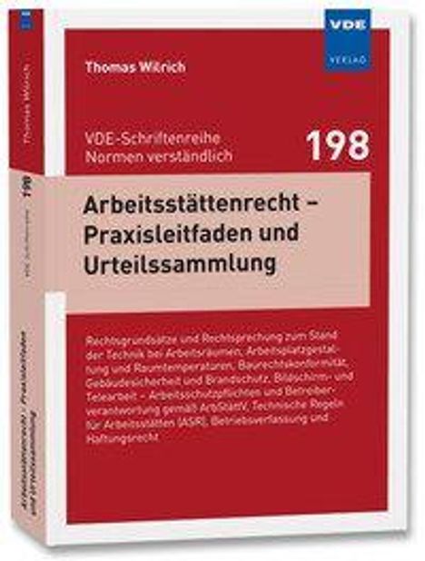 VDE Verlag Schrift: "Arbeitsstättenrecht – Praxisleitfaden und Urteilssammlung" von Thomas Wilrich, Band 198.