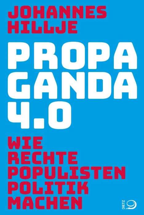 Johannes Hillje: Hillje, J: Propaganda 4.0, Buch