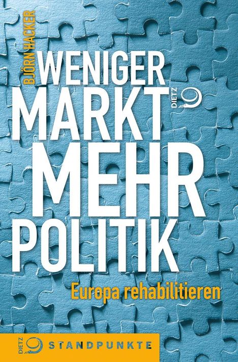 Björn Hacker: Hacker, B: Weniger Markt, mehr Politik, Buch