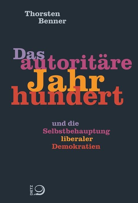 Thorsten Benner: Das autoritäre Jahrhundert, Buch