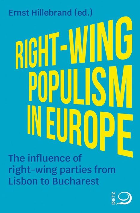 Text: "Ernst Hillebrand (ed.) RIGHT-WING POPULISM IN EUROPE The influence of right-wing parties from Lisbon to Bucharest". Blaues Cover.