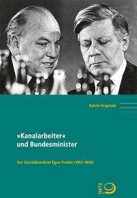 Katrin Grajetzki: "Kanalarbeiter" und Bundesminister, Buch
