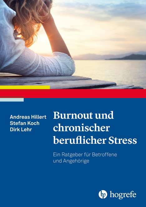 Andreas Hillert: Burnout und chronischer beruflicher Stress, Buch