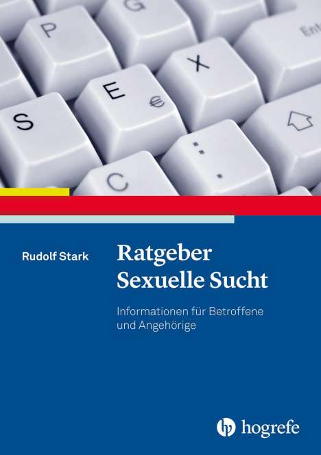 Rudolf Stark: Ratgeber Sexuelle Sucht, Buch
