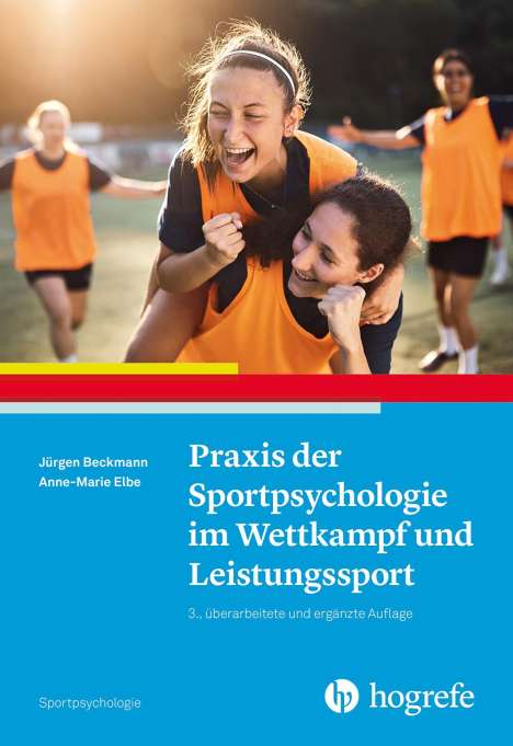 Jürgen Beckmann: Praxis der Sportpsychologie im Wettkampf und Leistungssport, Buch
