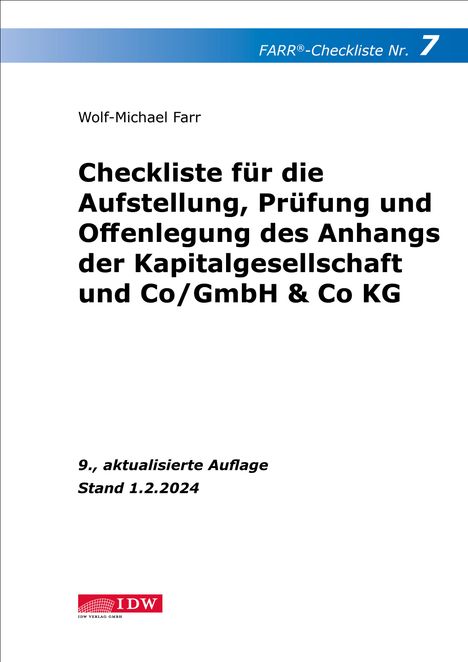 Wolf-Michael Farr: FARR Checkliste 7 für die Aufstellung, Prüfung und Offenlegung des Anhangs der Kapitalgesellschaft und Co/GmbH &amp; Co KG, Buch