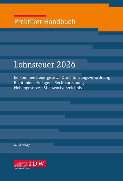 „Praktiker-Handbuch Lohnsteuer 2026“, Themen: Einkommensteuergesetz, Richtlinien, Rechtsprechung; 42. Auflage. Blaues Design.