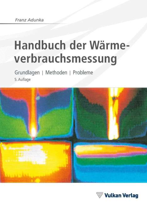 Franz Adunka: Adunka, F: Handbuch der Wärmeverbrauchsmessung, Buch
