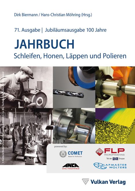 71. Ausgabe, Jubiläumsausgabe 100 Jahre, Jahrbuch: Schleifen, Honen, Läppen. Bilder von Werkzeugmaschinen. Vulkan Verlag.