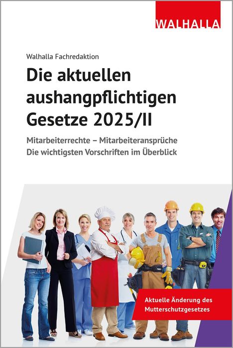 Walhalla Fachredaktion: Die aktuellen aushangpflichtigen Gesetze 2025/II, Buch