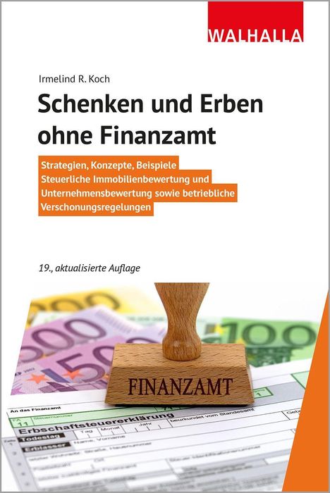 Irmelind R. Koch: Schenken und Erben ohne Finanzamt, Buch