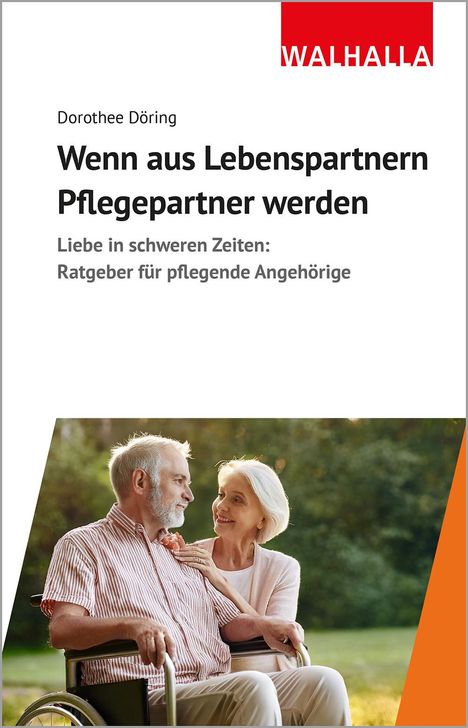 Dorothee Döring: Wenn aus Lebenspartnern Pflegepartner werden, Buch