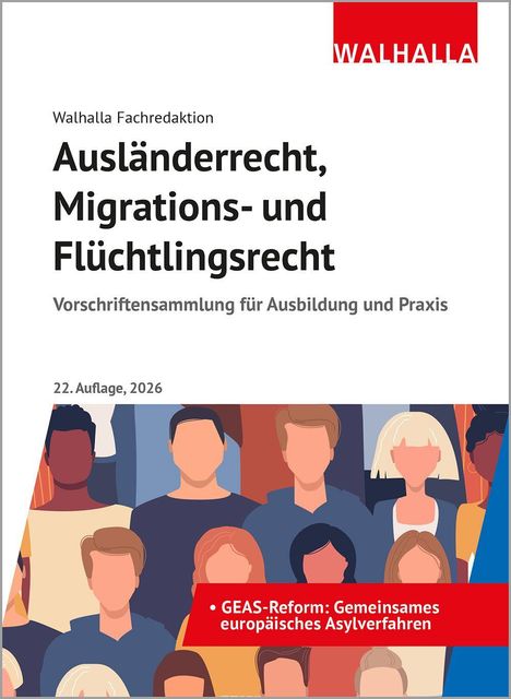 „Walhalla Fachredaktion, Ausländerrecht, Migrations- und Flüchtlingsrecht, 22. Auflage, 2026.“ Illustration von diversen Menschen.