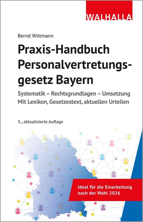 "Praxis-Handbuch Personalvertretungsgesetz Bayern" von Bernd Wittmann, 5. Auflage. Grafik: Bayernkarte mit Netzwerken.