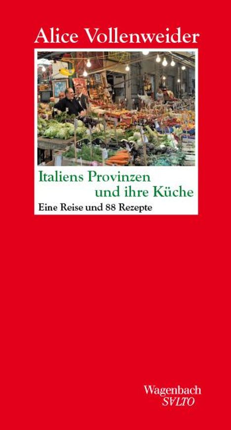 Alice Vollenweider: Italiens Provinzen und ihre Küche, Buch