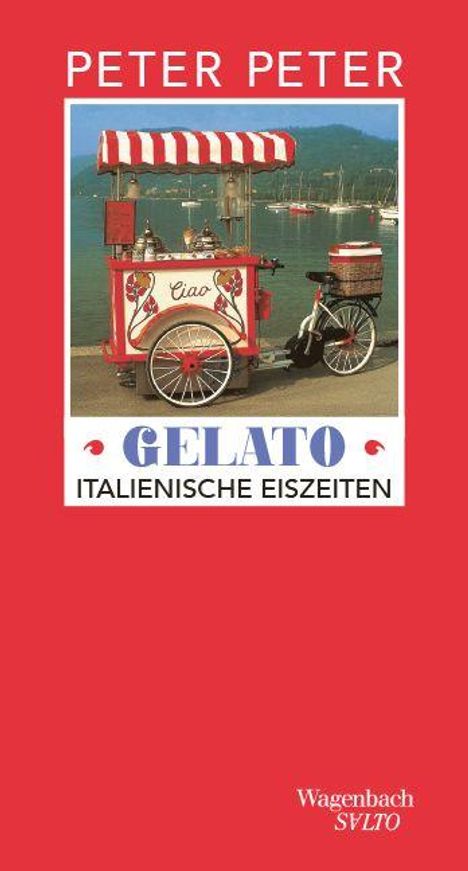 Buchtitel: „GELATO ITALIENISCHE EISZEITEN”. Bild: Ein nostalgischer Eiswagen am Wasser mit rot-weißem Baldachin.