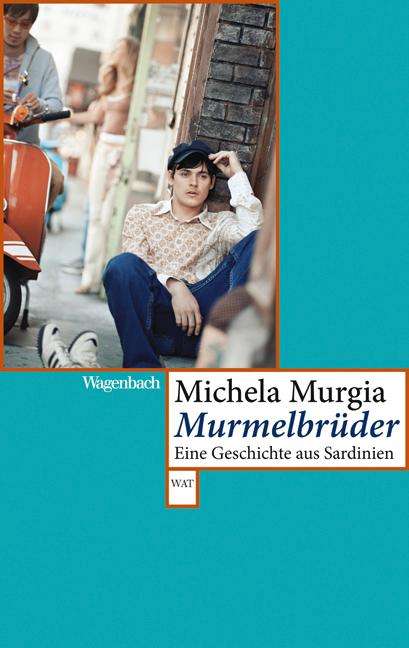 Michela Murgia: Murmelbrüder, Buch