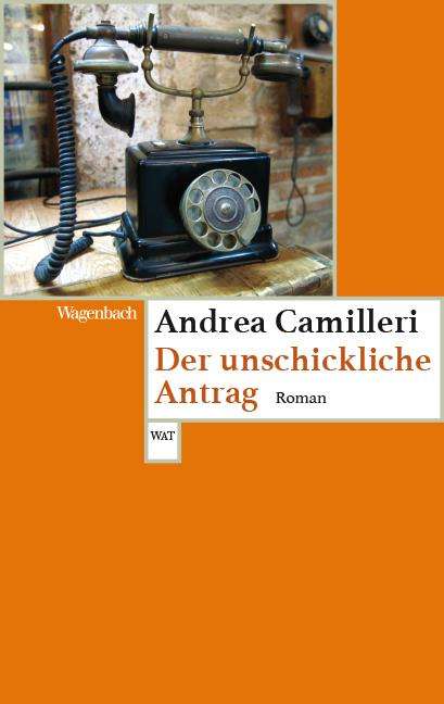 Andrea Camilleri (1925-2019): Der unschickliche Antrag, Buch