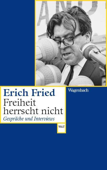 Erich Fried: Freiheit herrscht nicht, Buch