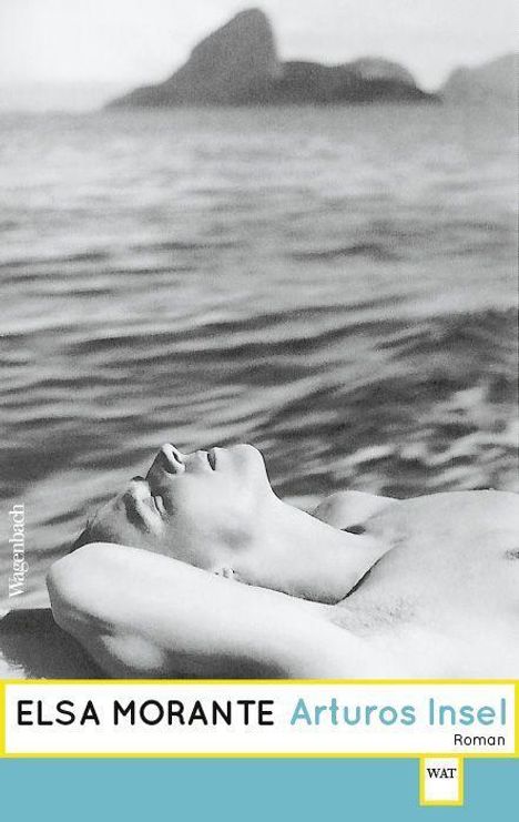 "ELSA MORANTE Arturos Insel Roman" steht auf einem Cover. Eine Person liegt entspannt am Wasser, im Hintergrund Inseln.