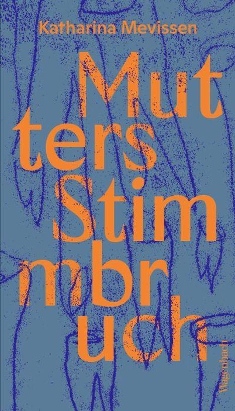 Katharina Mevissen: Mutters Stimmbruch, Buch