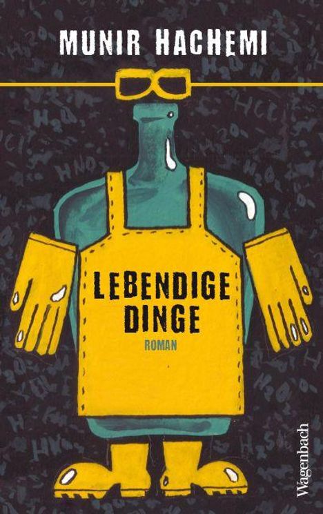 "Munir Hachemi. Lebendige Dinge. Roman. Illustration: Figur mit gelber Schürze, gelben Handschuhen und Brille."