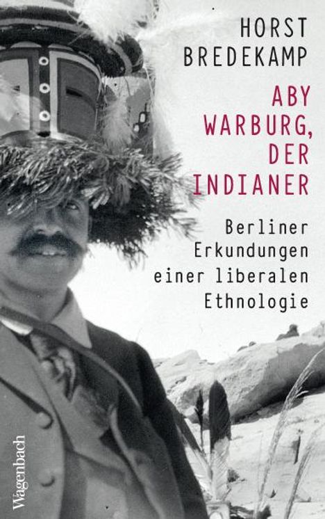 Horst Bredekamp: Aby Warburg, der Indianer, Buch