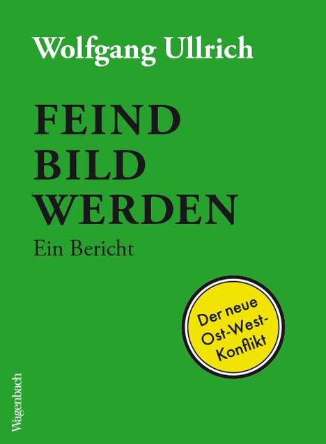 Wolfgang Ullrich: Feindbild werden, Buch