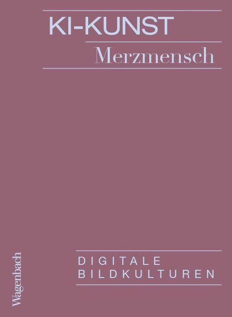 Merzmensch: KI-Kunst, Buch