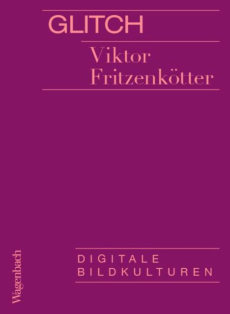 Viktor Fritzenkötter: Glitch, Buch