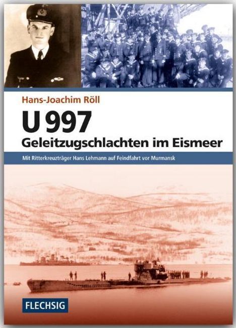 Hans-Joachim Röll: U 997 - Geleitzugschlachten im Eismeer, Buch