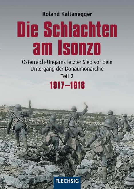 Roland Kaltenegger: Die Schlachten am Isonzo, Buch