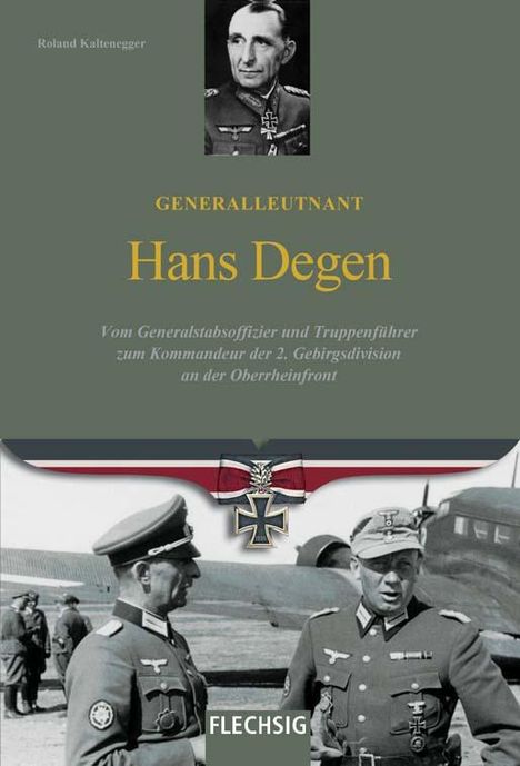 Roland Kaltenegger: Generalleutnant Hans Degen, Buch