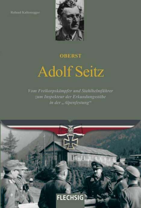 Roland Kaltenegger: Oberst Adolf Seitz, Buch
