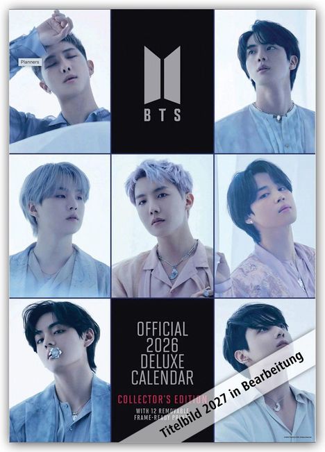 Texte: "Planners", "BTS", "Official 2026 Deluxe Calendar", "Collector's Edition", "Titelbild 2027 in Bearbeitung". 

Neun Porträtfotos.