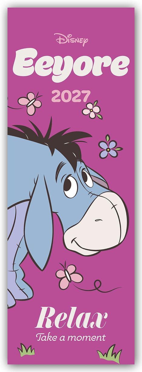 "Relax. Take a moment. Eeyore 2027." Illustration von Eeyore umgeben von Schmetterlingen und Blumen auf lila Hintergrund.