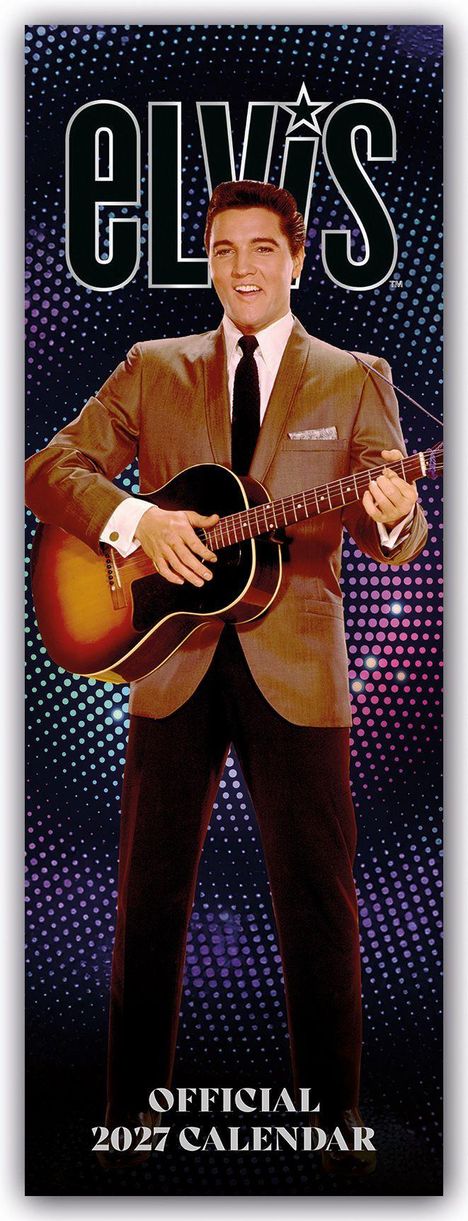 Text: "ELVIS" und "OFFICIAL 2027 CALENDAR". Ein Mann im Anzug mit Gitarre, vor einem bunten, gepunkteten Hintergrund.