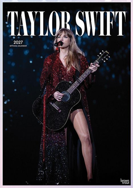 „TAYLOR SWIFT 2027 OFFICIAL CALENDAR“ steht in Großbuchstaben oben. Frau mit rotem Glitzeroutfit und Gitarre.