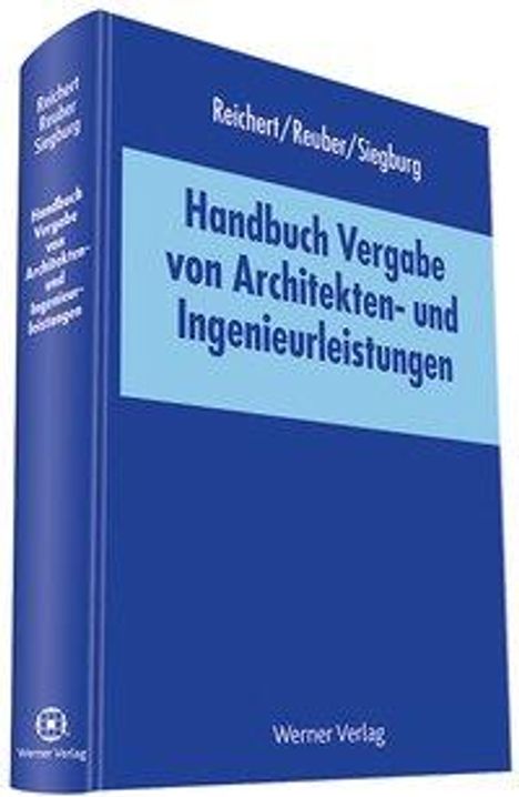 Friedhelm Reichert: Reichert, F: Handbuch Vergabe von Architektenleistungen, Buch