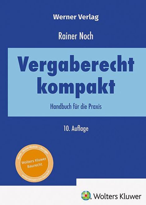 "Werner Verlag. Rainer Noch. Vergaberecht kompakt. Handbuch für die Praxis. 10. Auflage." Blaues Buchcover mit Logo.