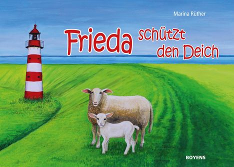 Marina Rüther: Frieda schützt den Deich, Buch